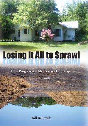 Cover of the book Losing It All to Sprawl by Paul Stamets