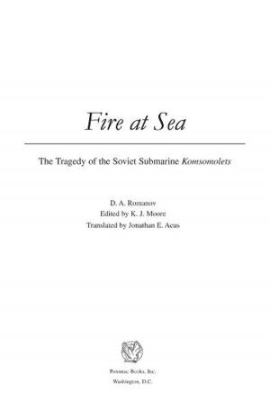 Book cover of Fire at Sea: The Tragedy of the Soviet Submarine Komsomolets