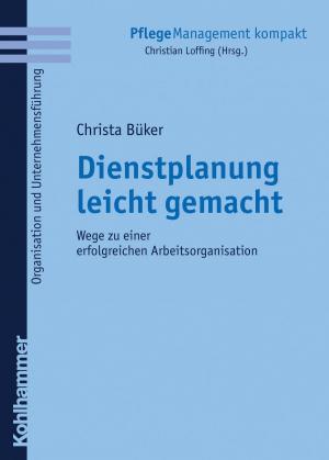 Cover of the book Dienstplanung leicht gemacht by Timo Storck, Cord Benecke, Lilli Gast, Marianne Leuzinger-Bohleber, Wolfgang Mertens