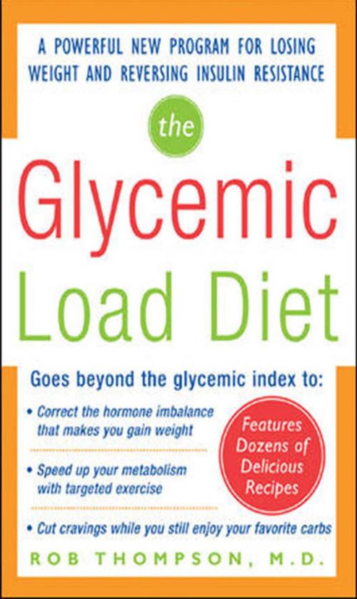 Cover of the book The Glycemic-Load Diet : A powerful new program for losing weight and reversing insulin resistance by Rob Thompson, Mcgraw-hill