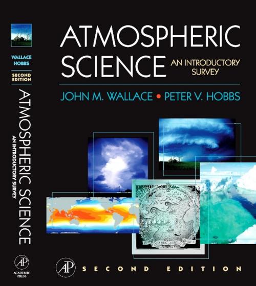 Cover of the book Atmospheric Science by John M. Wallace, Peter V. Hobbs, Elsevier Science