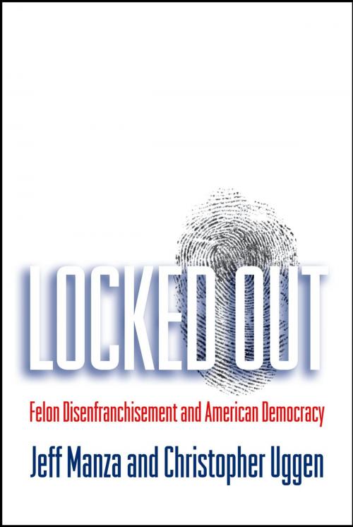 Cover of the book Locked Out by Jeff Manza, Christopher Uggen, Oxford University Press