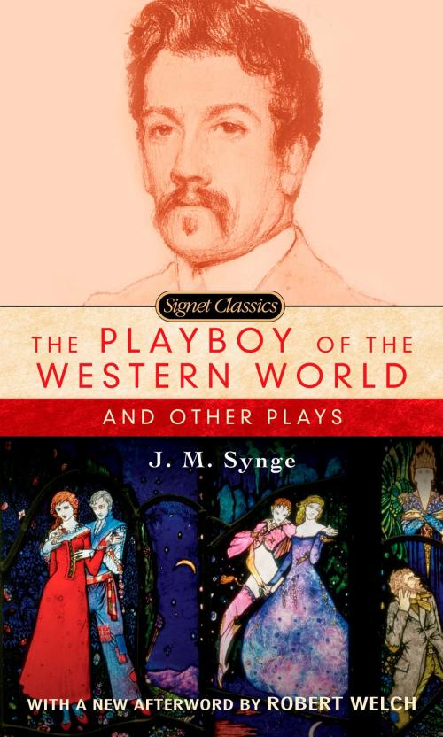 Cover of the book The Playboy of the Western World and Other Plays by J. M. Synge, Robert Welch, Penguin Publishing Group