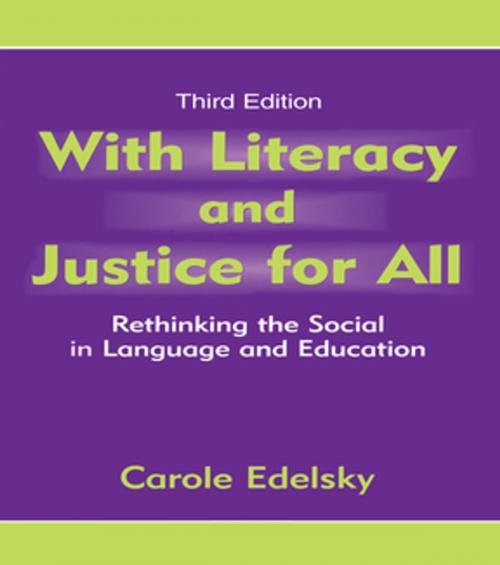 Cover of the book With Literacy and Justice for All by Carole Edelsky, Taylor and Francis