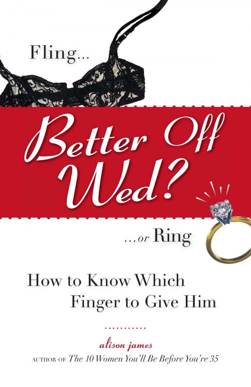 Cover of the book Better Off Wed? by Alison James, Adams Media