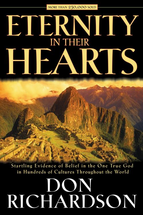 Cover of the book Eternity in Their Hearts by Don Richardson, Baker Publishing Group