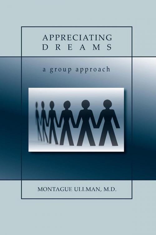 Cover of the book Appreciating Dreams by Montague Ullman, Cosimo Books