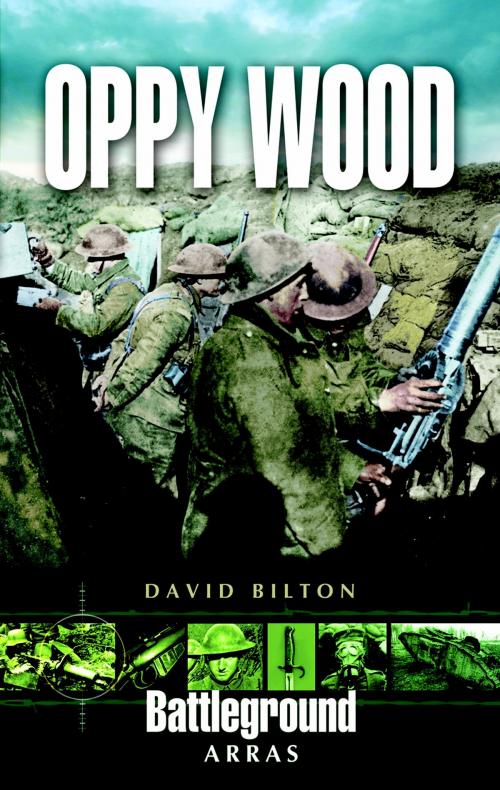 Cover of the book Oppy Wood by David Bilton, Pen and Sword