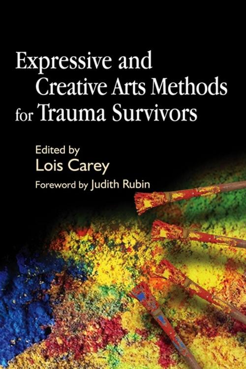 Cover of the book Expressive and Creative Arts Methods for Trauma Survivors by Lois Carey, Jessica Kingsley Publishers