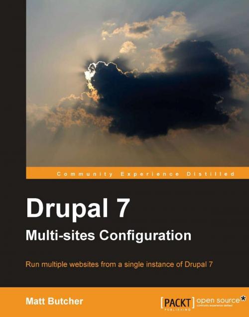 Cover of the book Drupal 7 Multi Sites Configuration by Matt Butcher, Packt Publishing