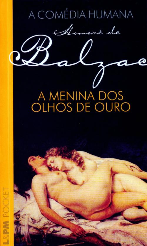 Cover of the book A menina dos olhos de ouro by Honoré de Balzac, L&PM Pocket