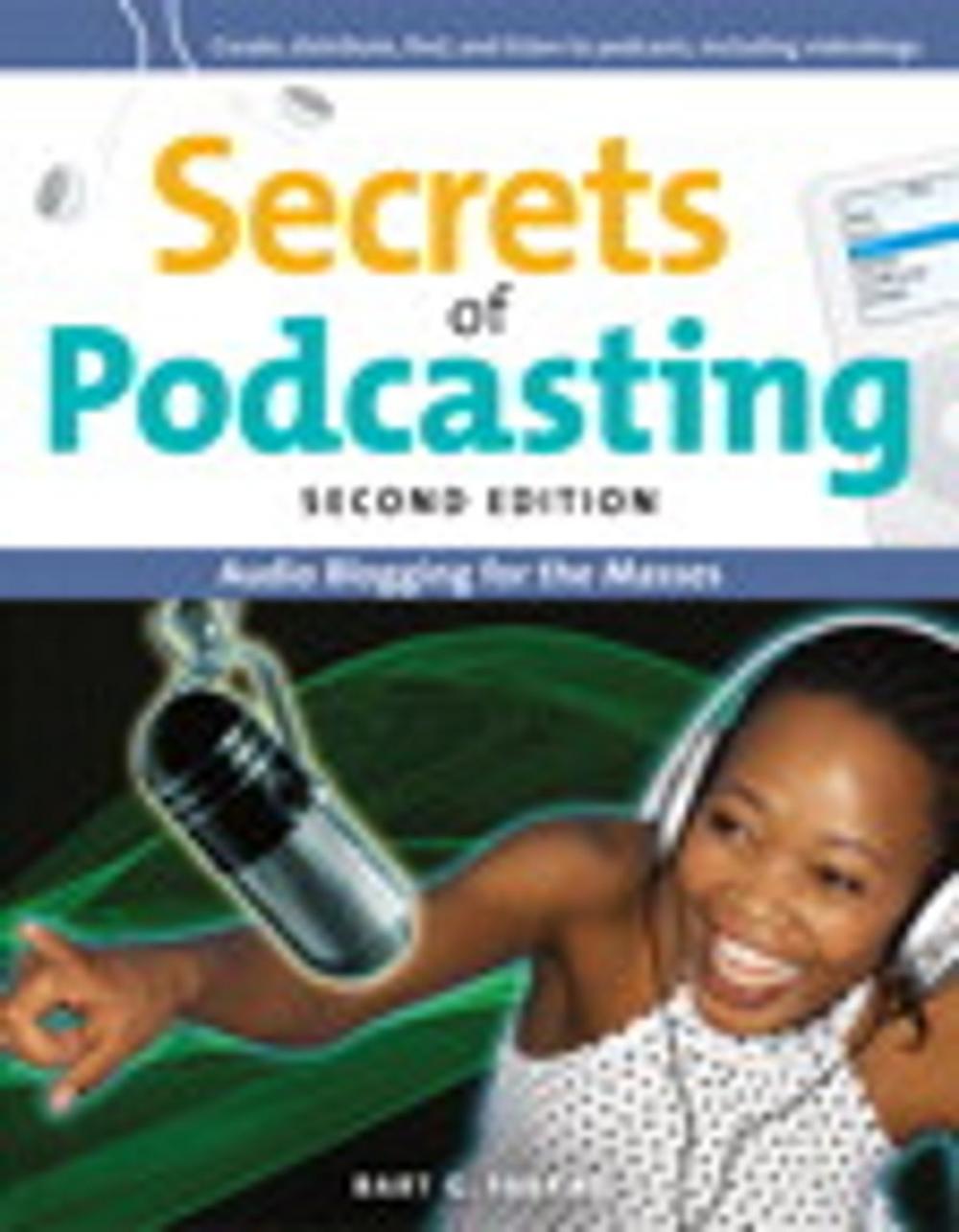 Big bigCover of Secrets of Podcasting, Second Edition