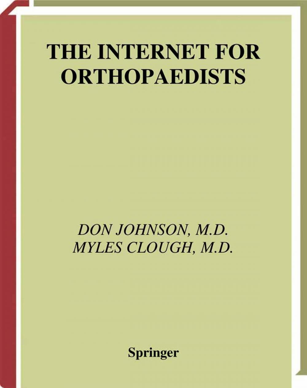 Big bigCover of The Internet for Orthopaedists