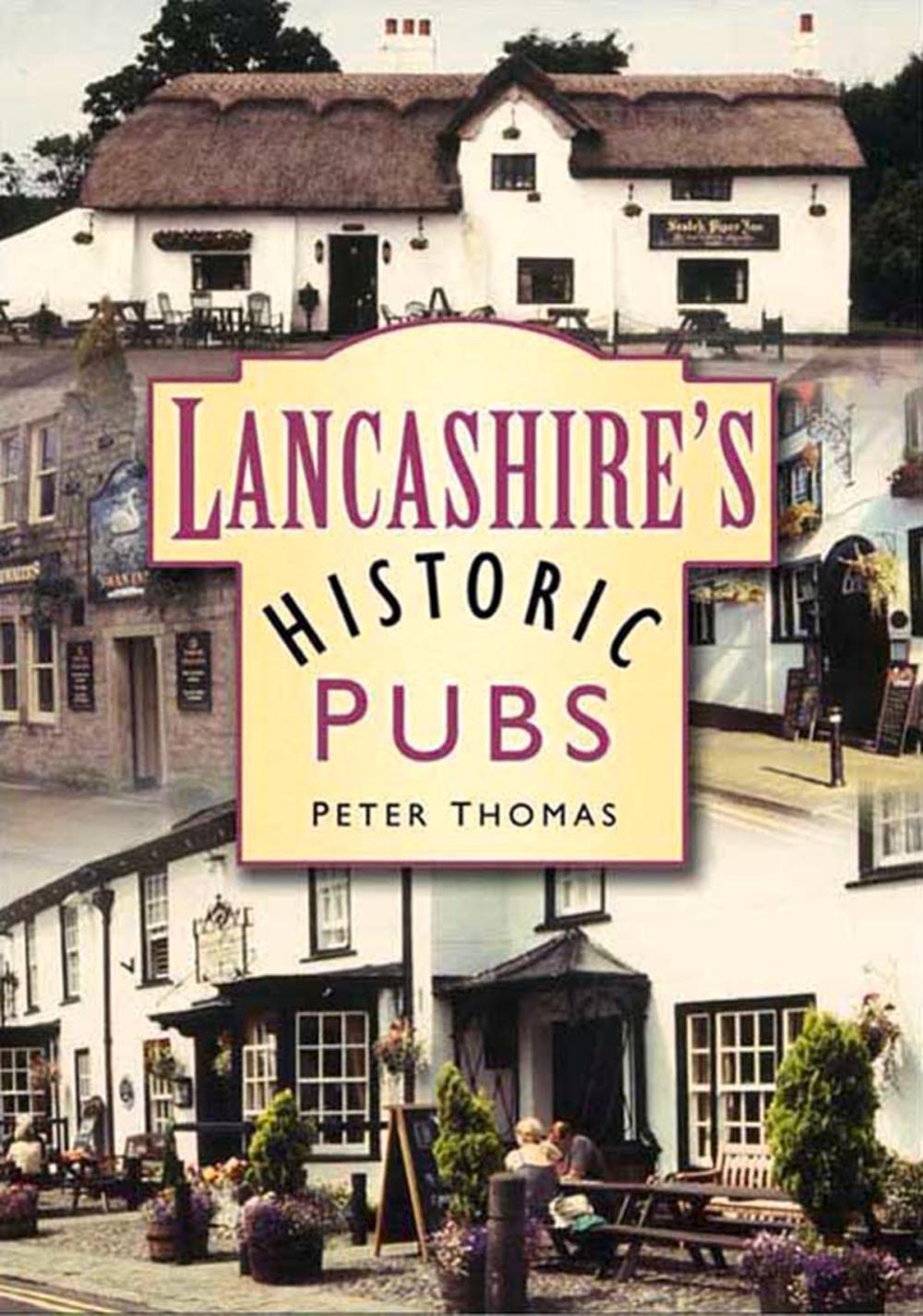 Big bigCover of Lancashire's Historic Pubs