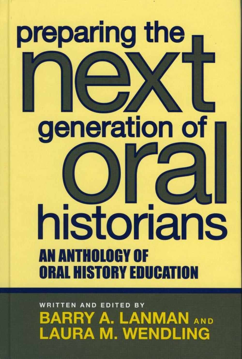 Big bigCover of Preparing the Next Generation of Oral Historians