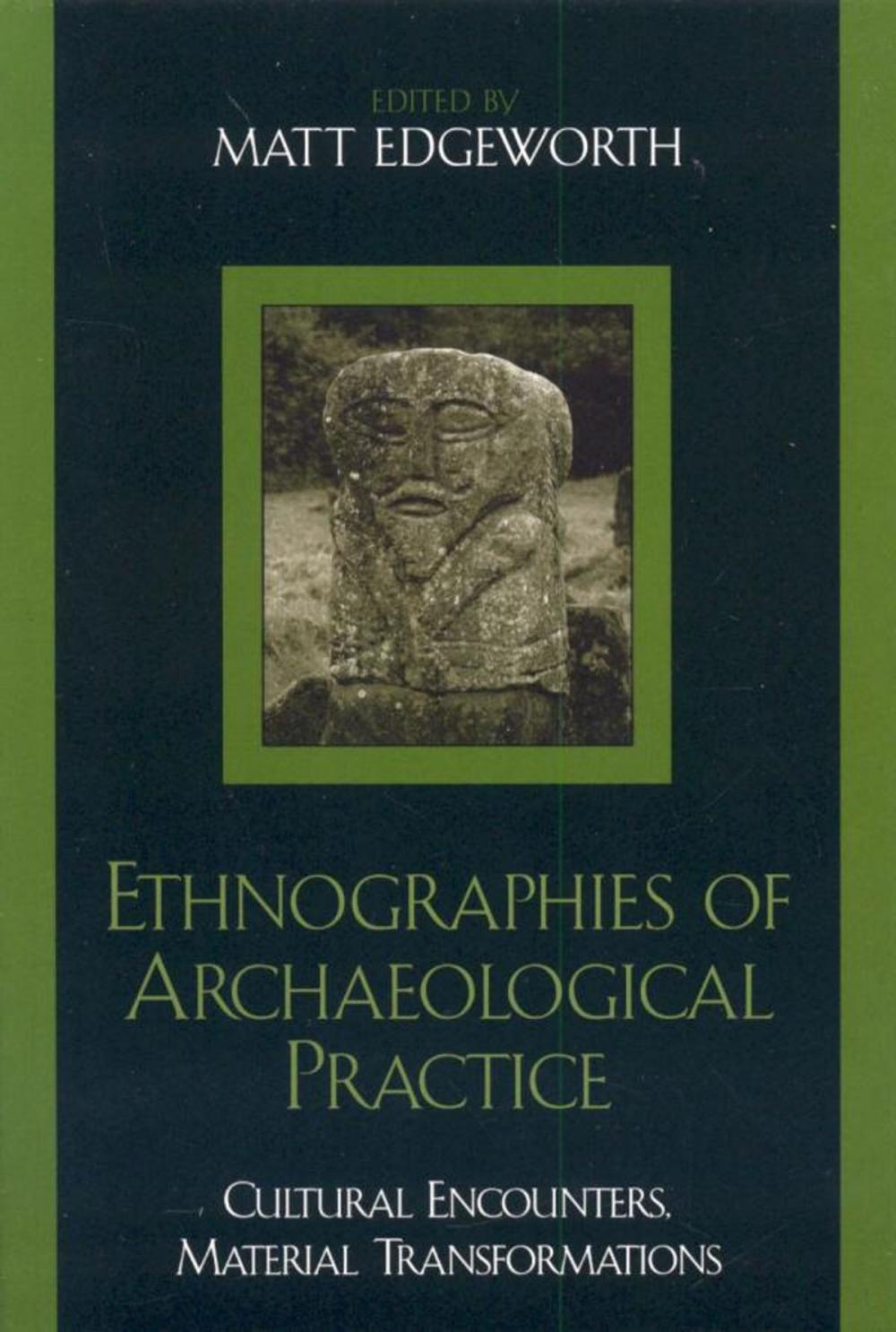 Big bigCover of Ethnographies of Archaeological Practice