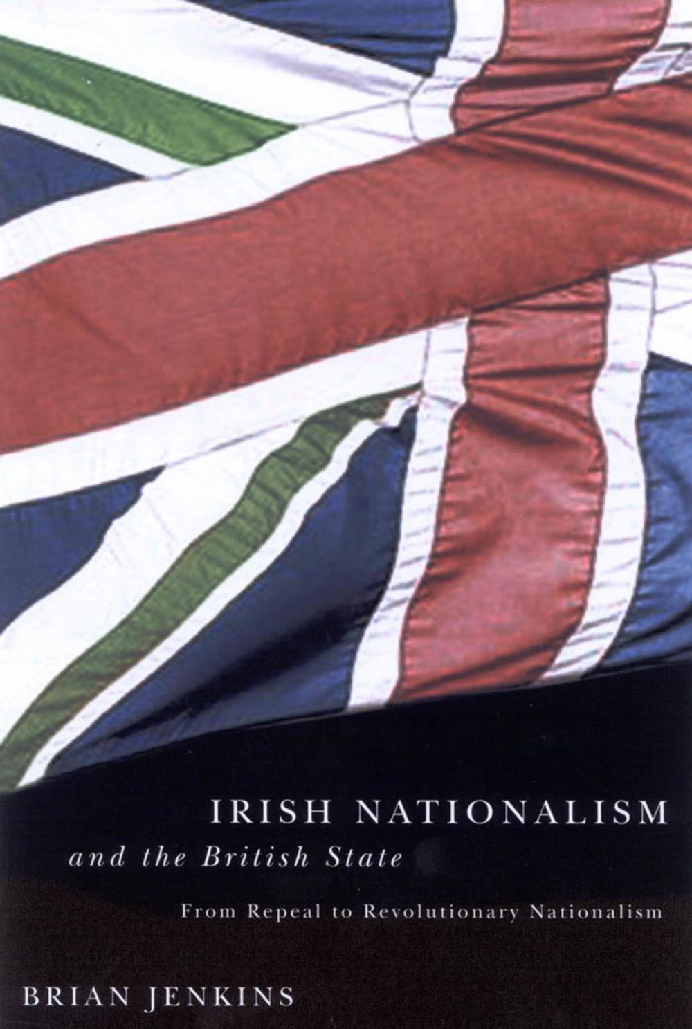 Big bigCover of Irish Nationalism and the British State