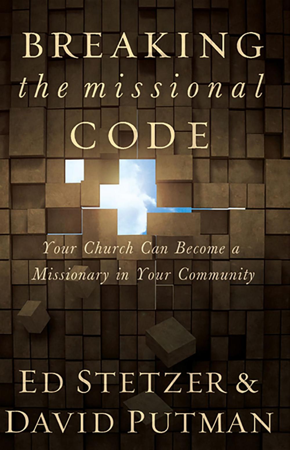 Big bigCover of Breaking the Missional Code: Your Church Can Become a Missionary in Your Community