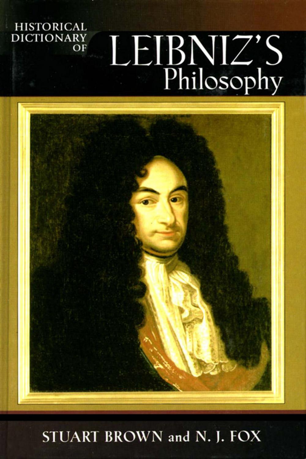 Big bigCover of Historical Dictionary of Leibniz's Philosophy