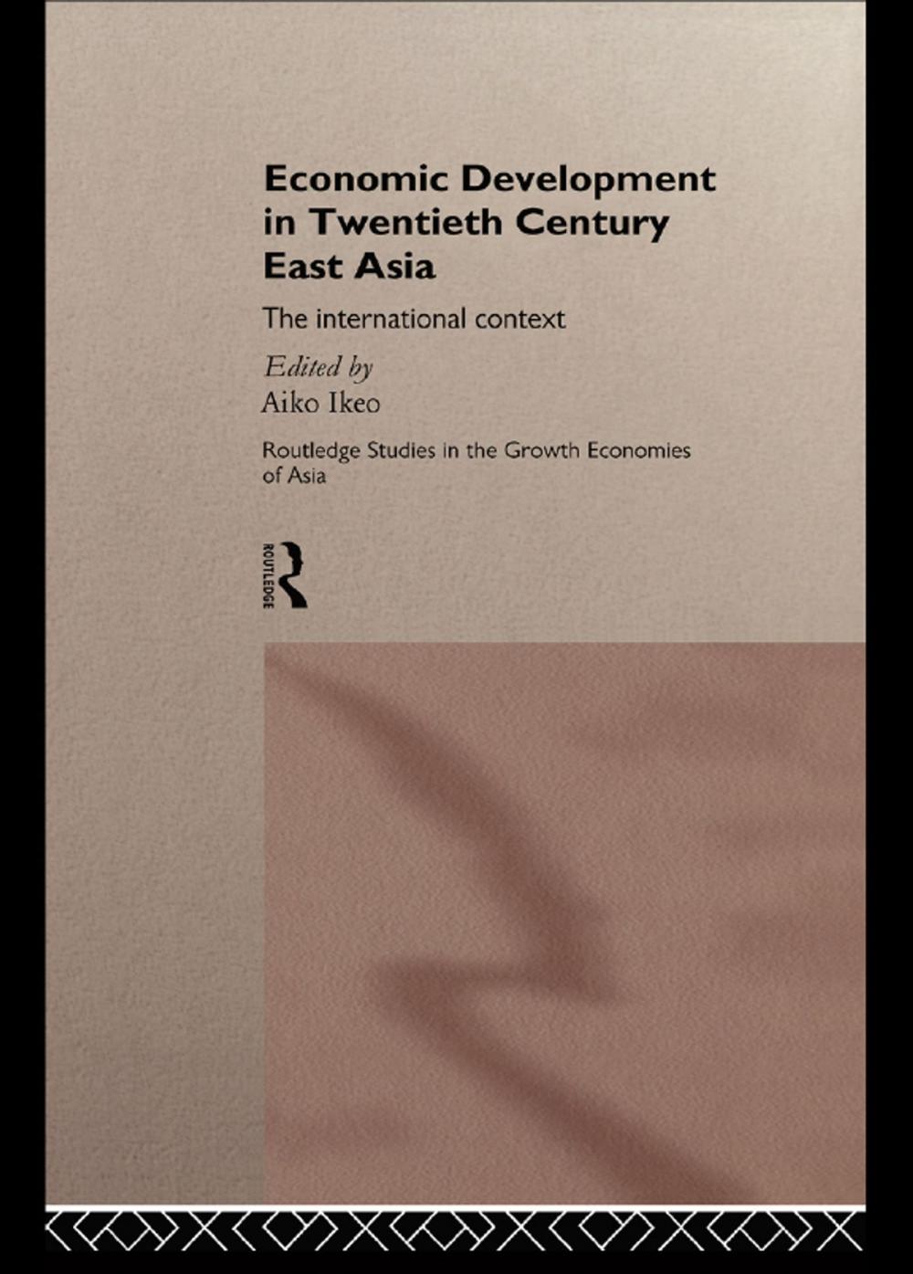 Big bigCover of Economic Development in Twentieth-Century East Asia