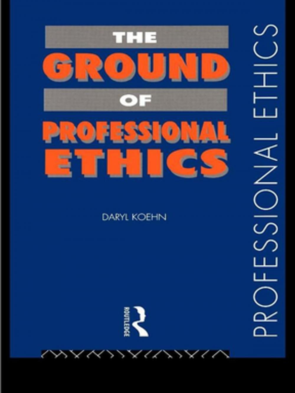 Big bigCover of The Ground of Professional Ethics