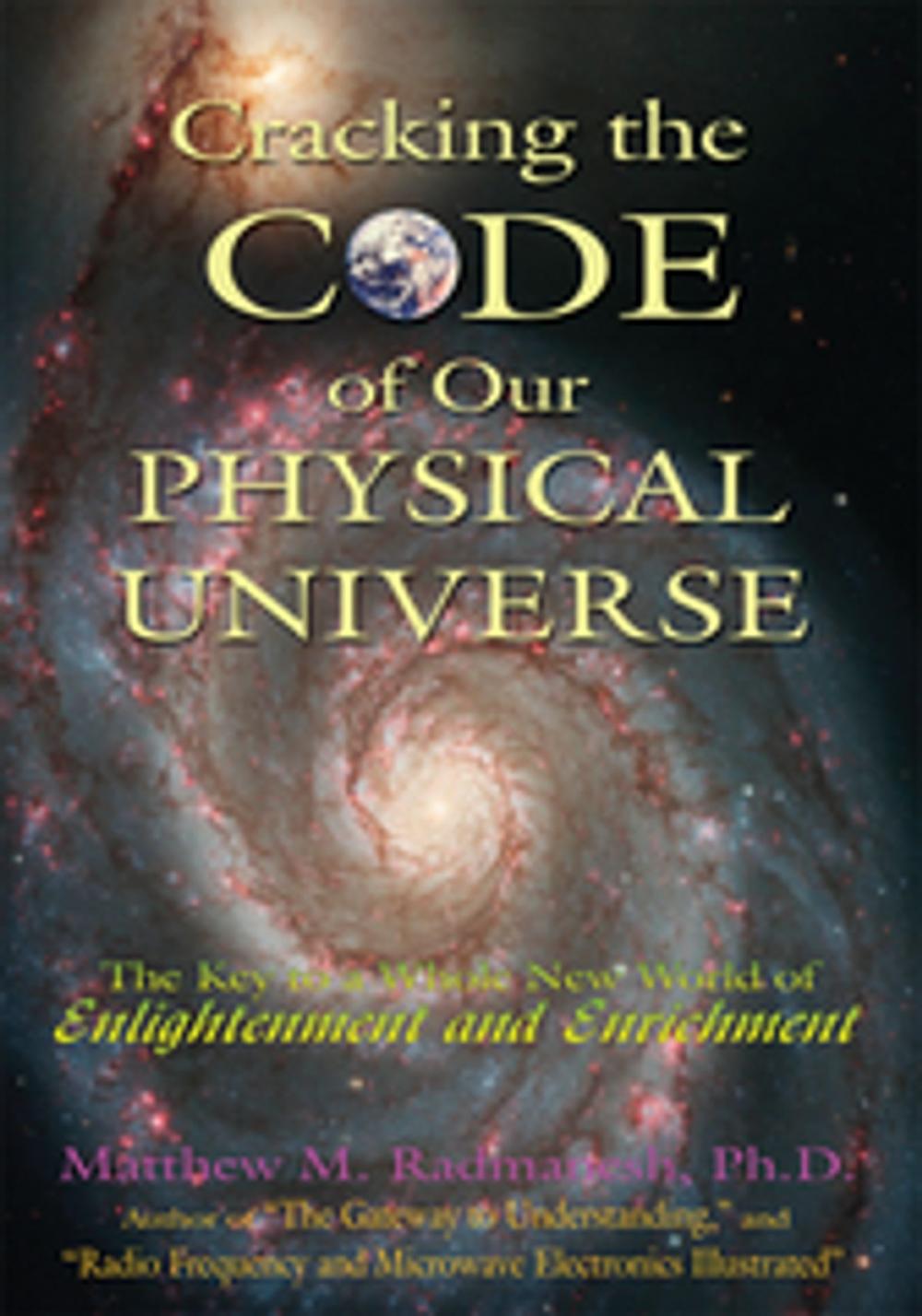 Big bigCover of Cracking the Code of Our Physical Universe