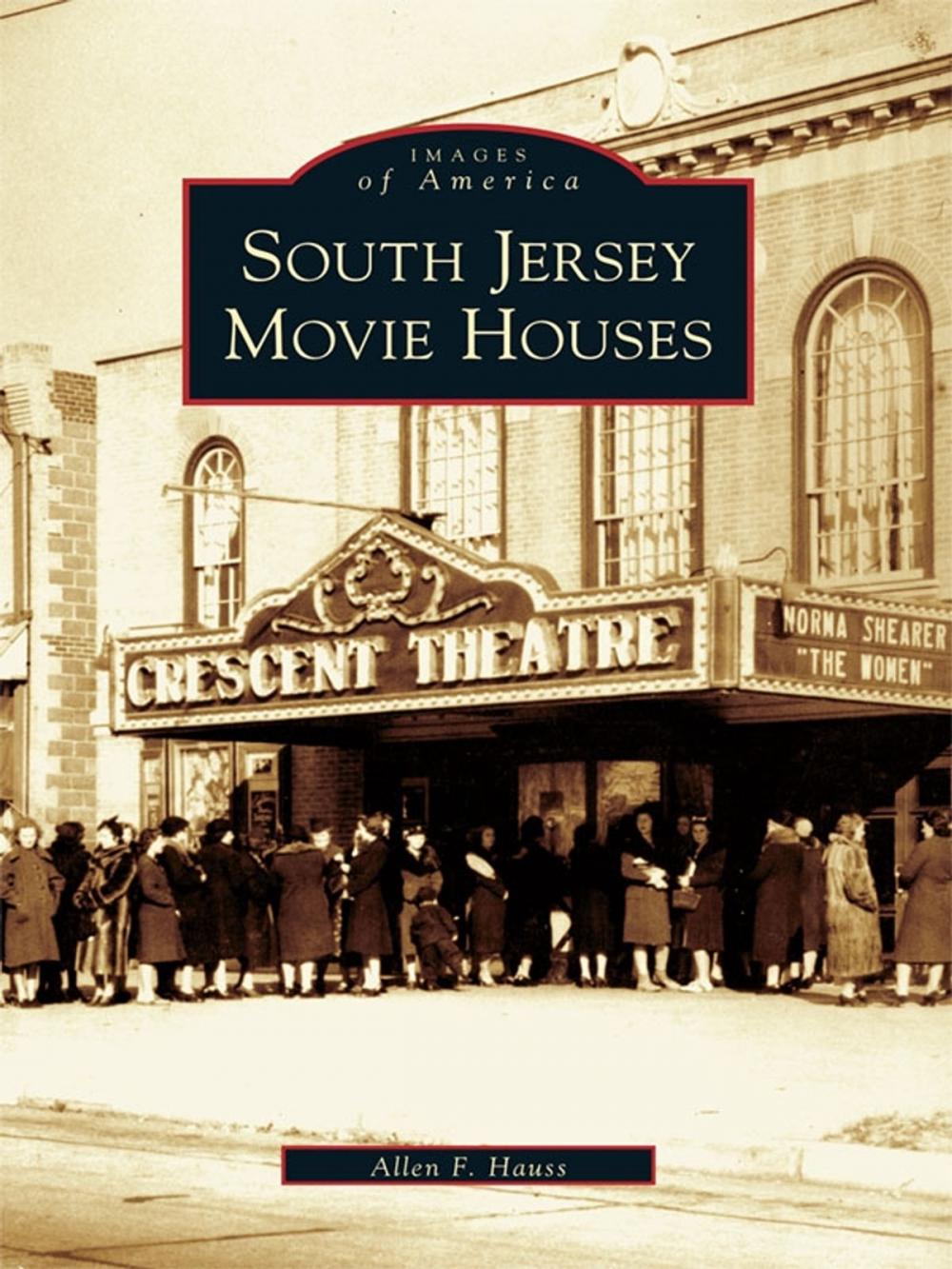 Big bigCover of South Jersey Movie Houses