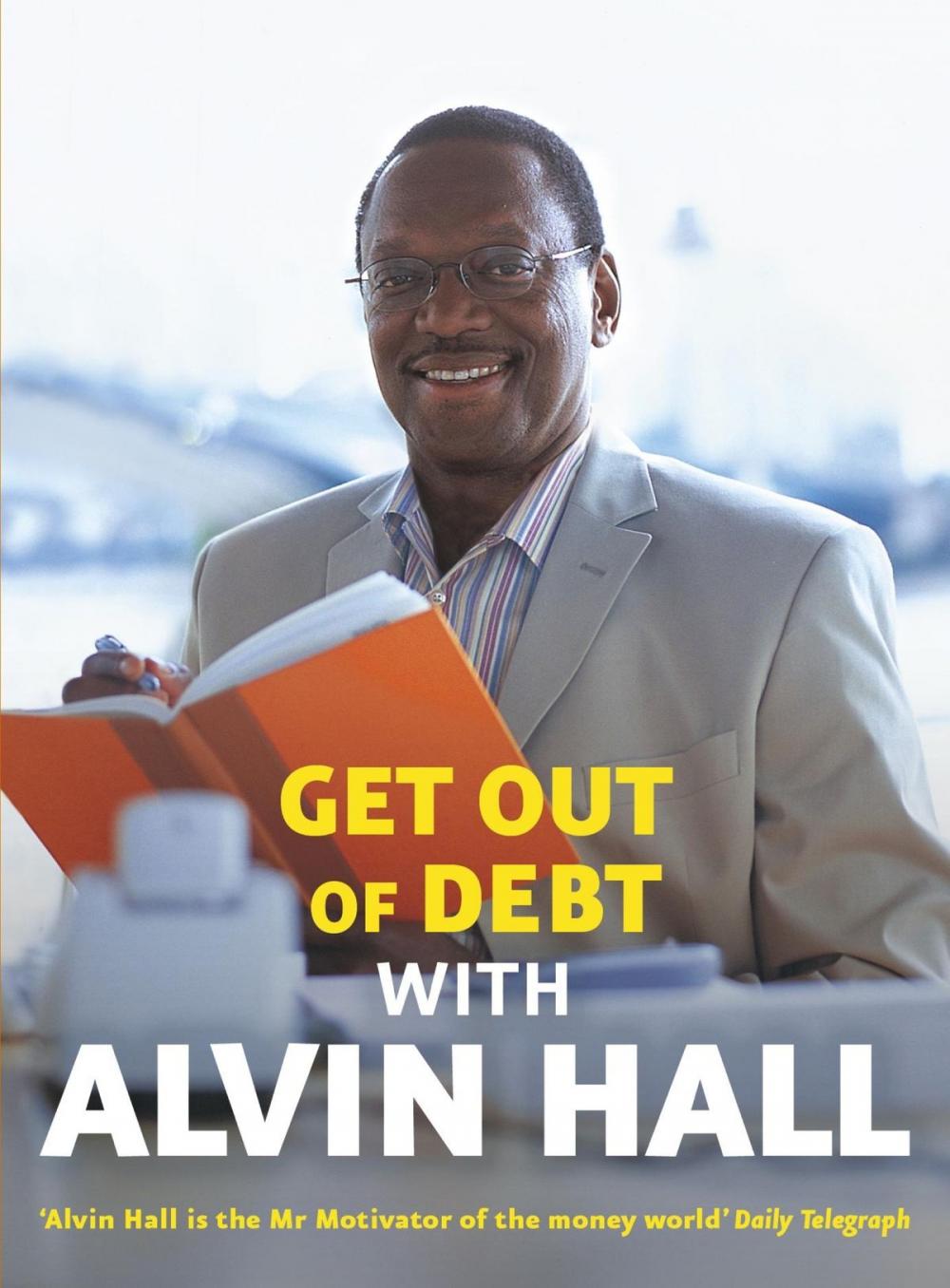 Big bigCover of Get Out of Debt with Alvin Hall