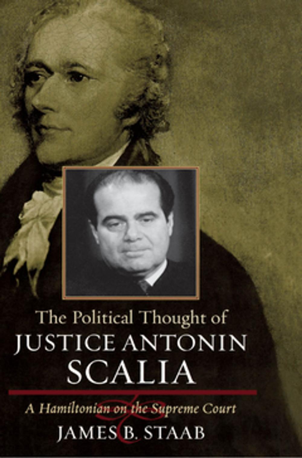 Big bigCover of The Political Thought of Justice Antonin Scalia