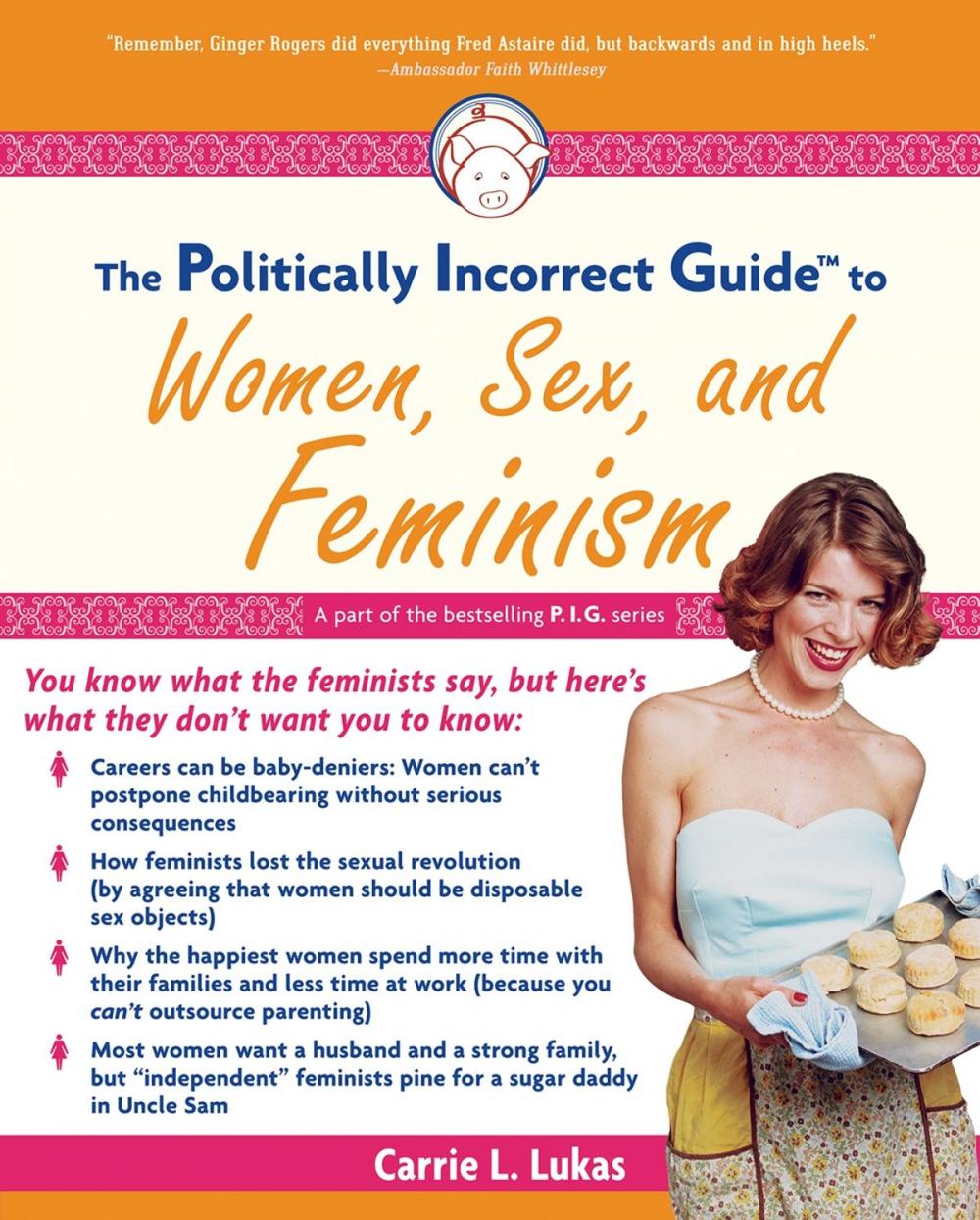 Big bigCover of The Politically Incorrect Guide to Women, Sex And Feminism