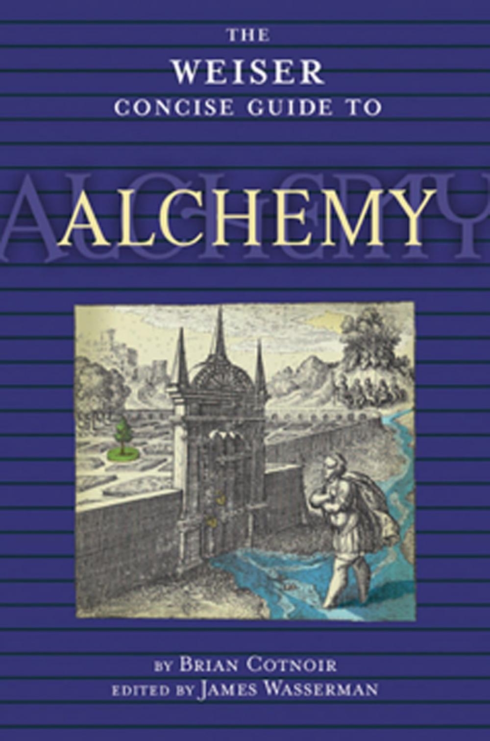 Big bigCover of The Weiser Concise Guide to Alchemy