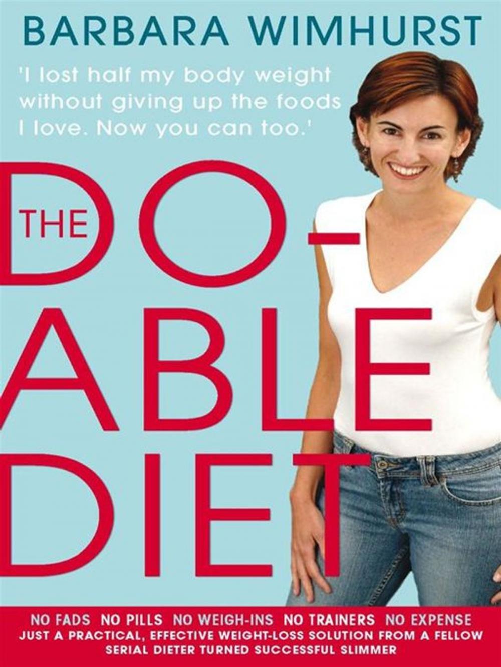 Big bigCover of Do-Able Diet:I Lost Half My Body Weight Without Giving Up The Foods I Love. Now You Can Too!