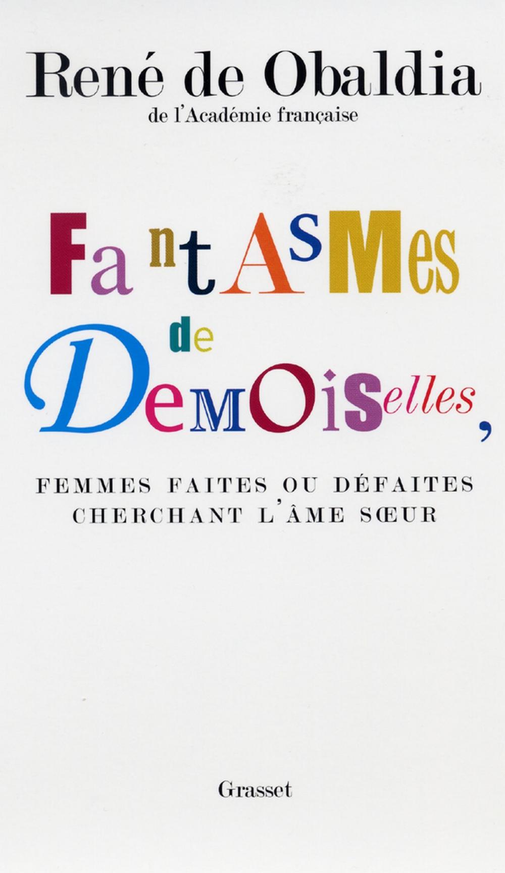 Big bigCover of Fantasmes de demoiselles, femmes faites ou défaites cherchant l'âmes soeur