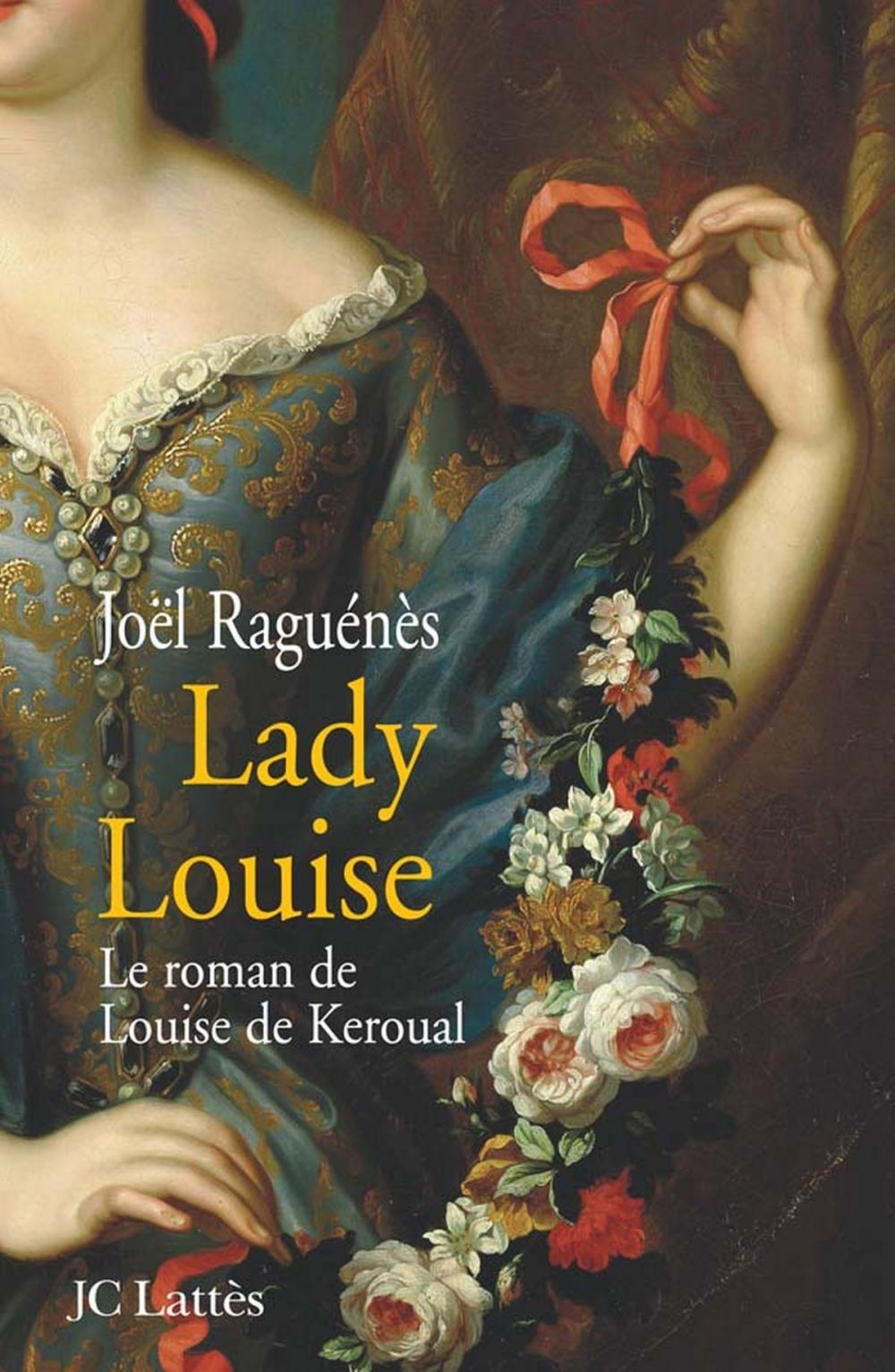 Big bigCover of Lady Louise - Le roman de Louise de Keroual, maîtresse du roi