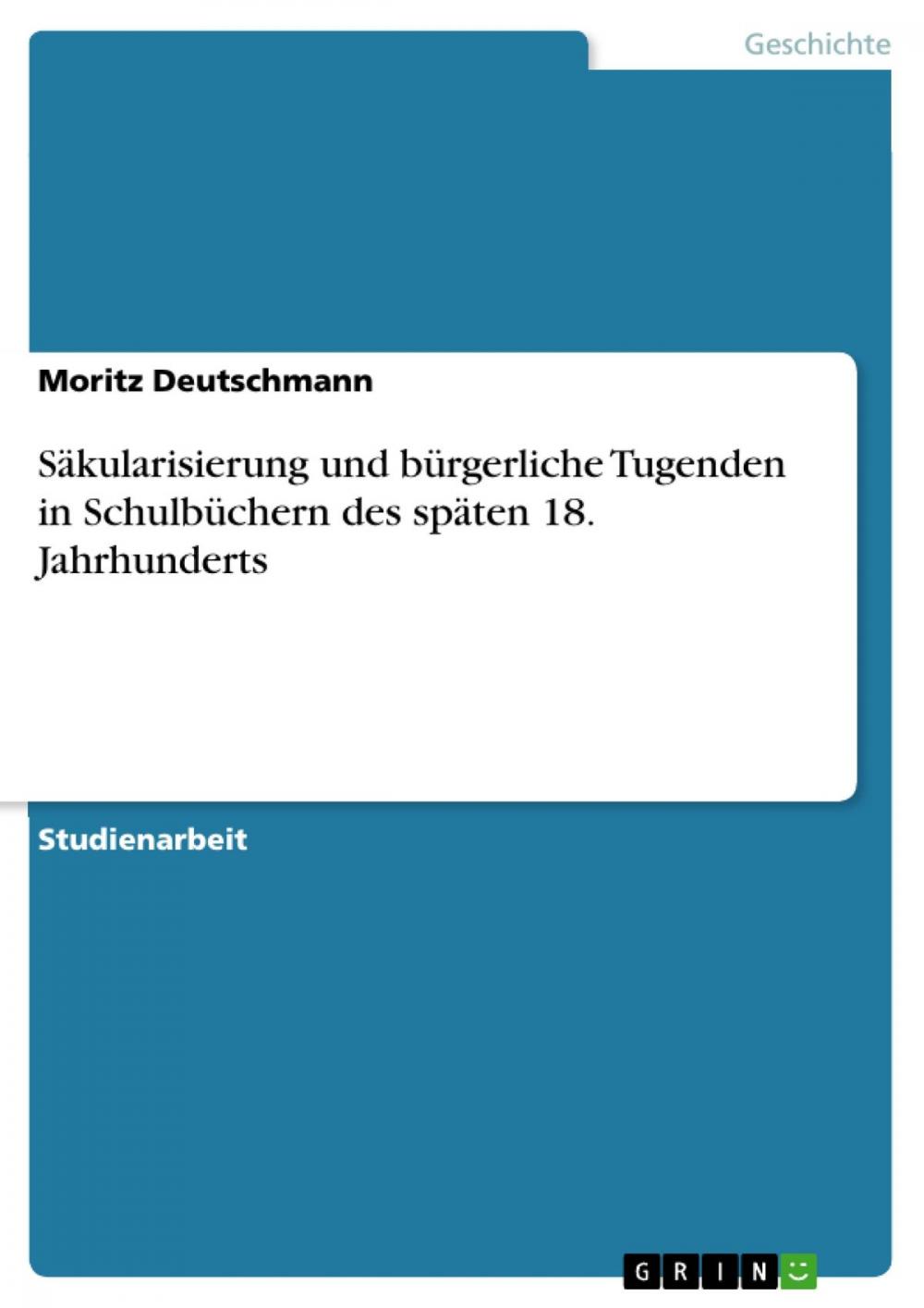 Big bigCover of Säkularisierung und bürgerliche Tugenden in Schulbüchern des späten 18. Jahrhunderts