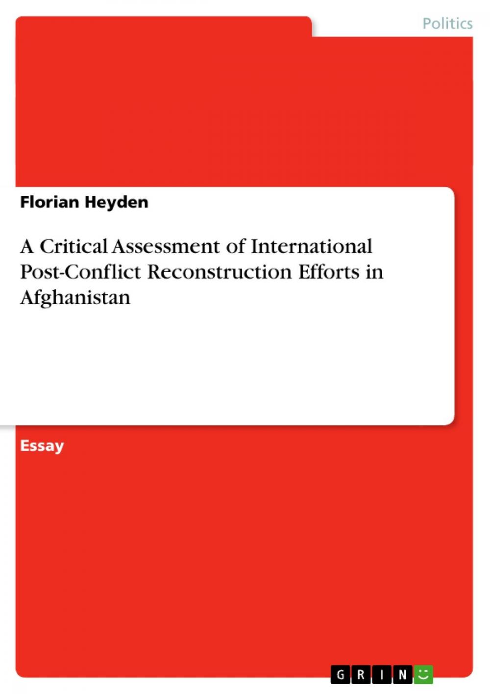 Big bigCover of A Critical Assessment of International Post-Conflict Reconstruction Efforts in Afghanistan