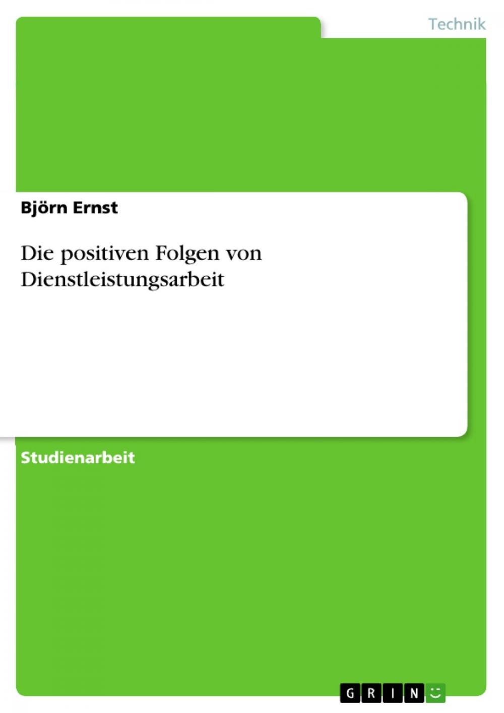 Big bigCover of Die positiven Folgen von Dienstleistungsarbeit