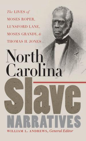 Cover of the book North Carolina Slave Narratives by Wilbur Zelinsky