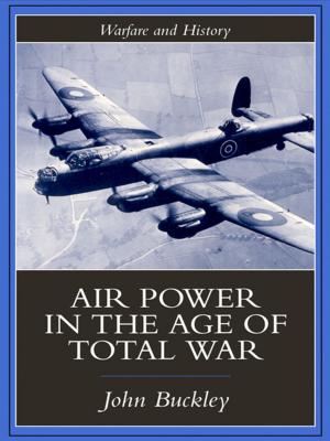 Cover of the book Air Power in the Age of Total War by Rachel Feig Vishnia
