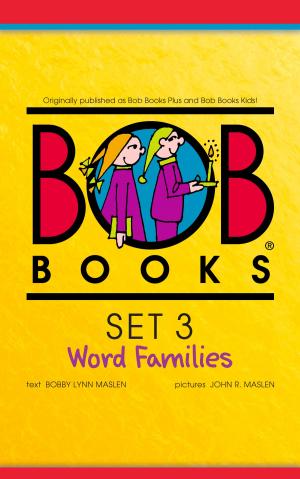 Cover of the book Bob Books Set 3: Word Families by Lynn Maslen Kertell
