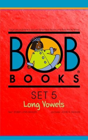 Cover of the book Bob Books Set 5: Long Vowels by Lynn Maslen Kertell