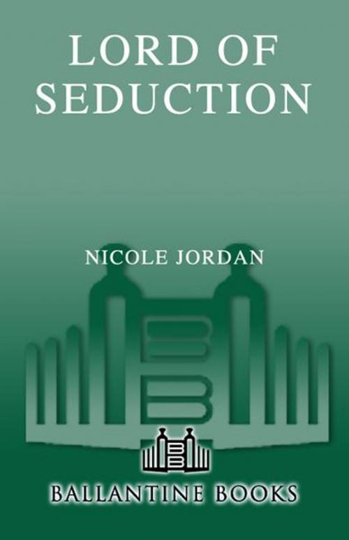 Cover of the book Lord of Seduction by Nicole Jordan, Random House Publishing Group