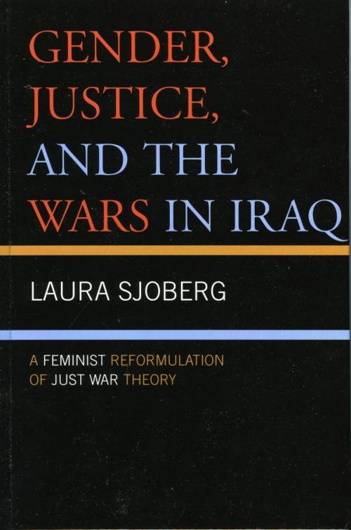 Cover of the book Gender, Justice, and the Wars in Iraq by Laura Sjoberg, Lexington Books