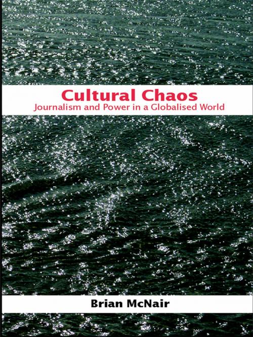 Cover of the book Cultural Chaos by Brian McNair, Taylor and Francis