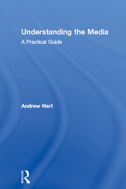 Cover of the book Understanding the Media by Andrew Hart, Taylor and Francis