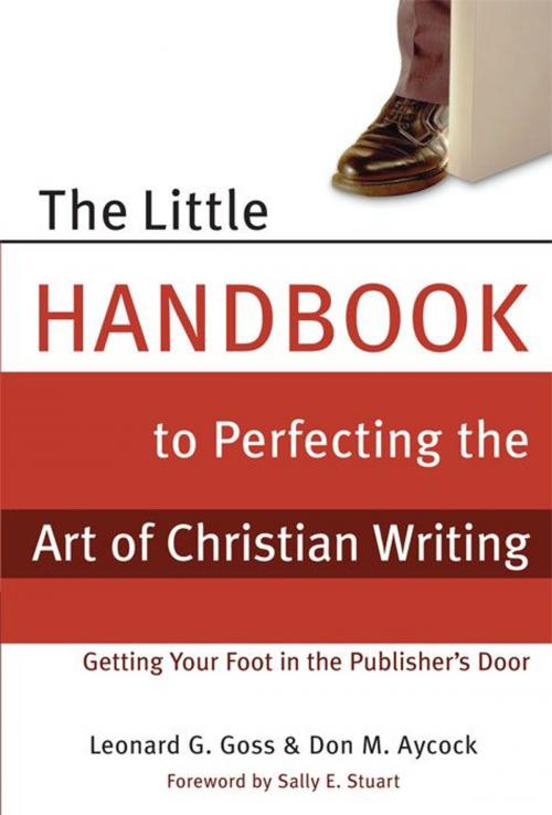 Cover of the book The Little Handbook for Perfecting the Art of Christian Writing by Don Aycock, Leonard Goss, B&H Publishing Group