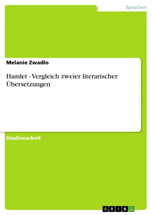 Cover of the book Hamlet - Vergleich zweier literarischer Übersetzungen by Melanie Zwadlo, GRIN Verlag