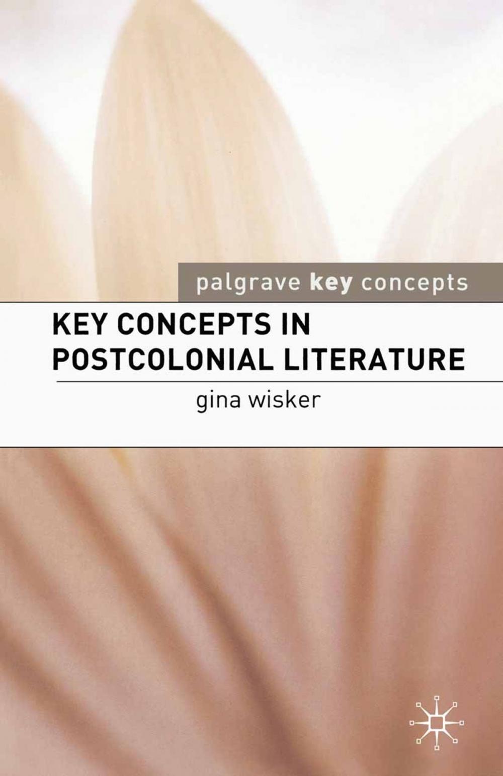 Big bigCover of Key Concepts in Postcolonial Literature