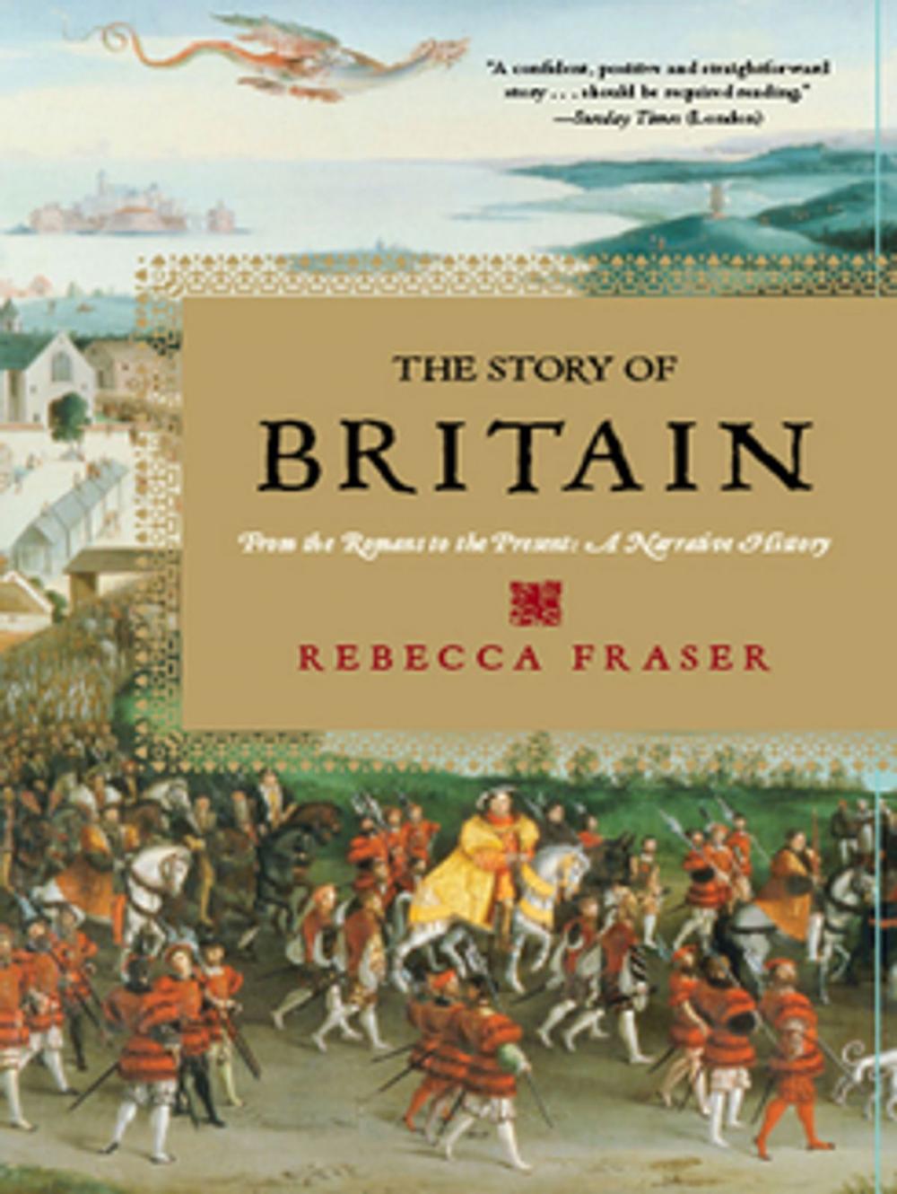 Big bigCover of The Story of Britain: From the Romans to the Present: A Narrative History