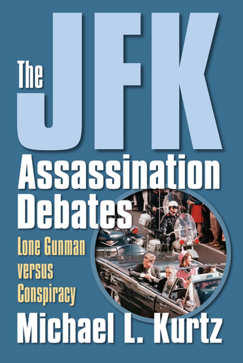 Big bigCover of The JFK Assassination Debates